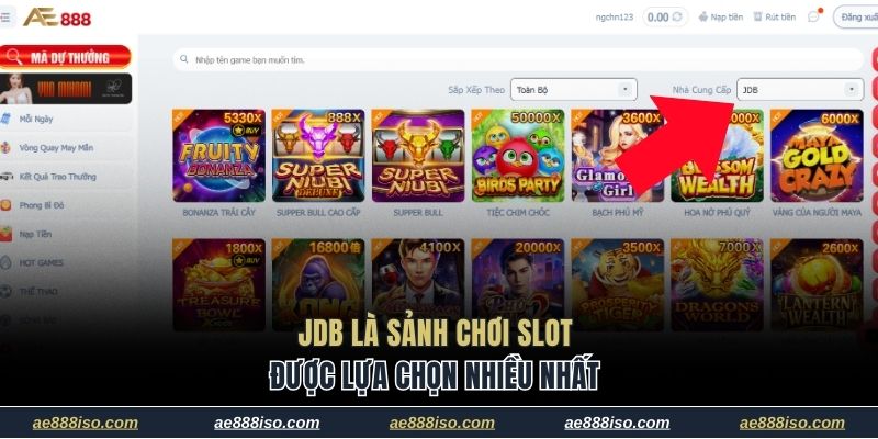 JDB là sảnh chơi slot được lựa chọn nhiều nhất