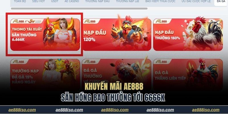 Khuyến mãi AE888 săn hồng bao thưởng tới 6666K